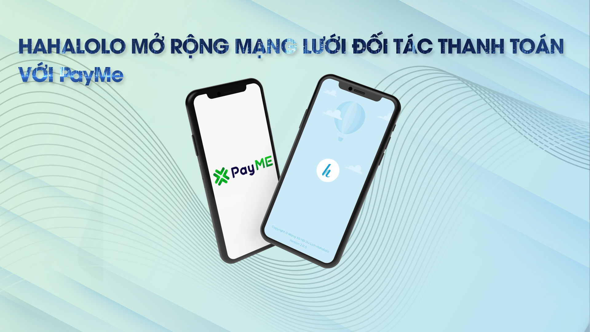 Tích hợp PayMe – Hahalolo mở rộng mạng lưới đối tác thanh toán